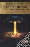 Extraterrestri: il contatto è già avvenuto. Saggio biografico su George Hunt Williamson Extraterrestri: il contatto è già avvenuto. Saggio biografico su George Hunt Williamson