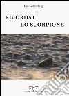 Ricordati lo scorpione libro