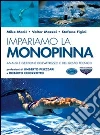 Impariamo la monopinna. Analisi e gestione dell'attrezzo e del gesto tecnico Impariamo la monopinna. Analisi e gestione dell'attrezzo e del gesto tecnico