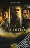 Civiltà perduta. Alla ricerca della Città Z libro