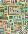 City atlas. Viaggio intorno al mondo in 30 città libro