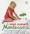 I miei numeri. Montessori. 10 carte smerigliate da toccare e 9 carte puzzle per imparare a contare libro