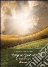 Religione spirituale. La strada da seguire Religione spirituale. La strada da seguire