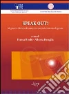Speak out! Migranti e mentor di comunità contro la violenza di genere Speak out! Migranti e mentor di comunità contro la violenza di genere