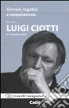 Giovani, legalità e cooperazione. Intervista a Luigi Ciotti libro