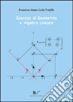 Esercizi di geometria e algebra lineare