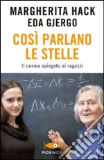 Così parlano le stelle. Il cosmo spiegato ai ragazzi