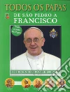 Tutti i papi. Da san Pietro a Francesco. Ediz. portoghese libro