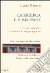 La ricerca e il Belpaese. La storia del Cnr raccontata da un protagonista. Conversazione con Pietro Greco libro