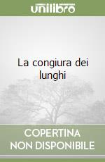 La congiura dei lunghi