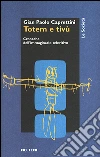 Totem e Tv. Cronache dell'immaginario televisivo libro