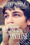 La notte in cui ci siamo ascoltati libro