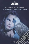 La bambina col falcone libro