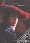 La Luce di Vermeer libro