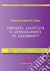 Contesti educativi e atteggiamenti di leadership. Indagini sullo sviluppo degli atteggiamenti di leadership in ragazzi di 15-16 anni libro