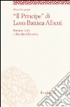Il principe di L. B. Alberti Il principe di L. B. Alberti