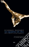 Lo sguardo di Dio. Nuovi saggi di teologia anagogica Lo sguardo di Dio. Nuovi saggi di teologia anagogica
