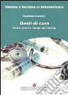 Gesti di cura. Storia, teoria e metodi del nursing Gesti di cura. Storia, teoria e metodi del nursing