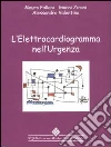 L'elettrocardiogramma nell'urgenza L'elettrocardiogramma nell'urgenza