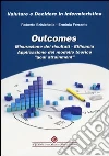 Outcomes. Misurazione dei risultati. Efficacia. Apllicazione del modello teorico «goal attainment» Outcomes. Misurazione dei risultati. Efficacia. Apllicazione del modello teorico «goal attainment»