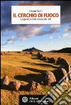 Il cerchio di fuoco. Leggende, folklore e magia dei Celti libro