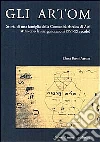 Gli Artom. Storia di una famiglia della comunità ebraica di Asti attraverso le sue generazioni (XVI-XX secolo) Gli Artom. Storia di una famiglia della comunità ebraica di Asti attraverso le sue generazioni (XVI-XX secolo)