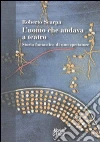 L'Uomo che andava a teatro. Storia fantastica di uno spettatore libro