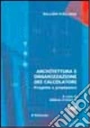 Architettura e organizzazione dei calcolatori Architettura e organizzazione dei calcolatori
