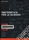 Matematica per le scienze-MyLab libro