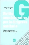 Diritto amministrativo per la dirigenza sanitaria libro