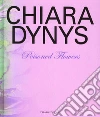 Chiara Dynys. Poisoned flowers. Ediz. illustrata libro
