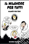 Il milanese per tutti-Milanés per tùcc libro
