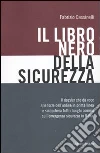 Il libro nero della sicurezza libro