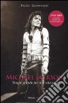 Michael Jackson. Troppo grande per una vita sola libro