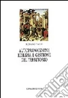 Autopromozione edilizia. Gestione del territorio. L'autocostruzione in Italia e in Europa libro