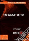 The Scarlet Letter. Ediz. per ipovedenti The Scarlet Letter. Ediz. per ipovedenti