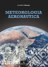 Meteorologia aeronautica. Con DVD libro