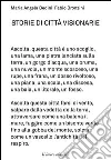 Storie di città visionarie libro