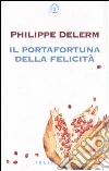 Il portafortuna della felicità Il portafortuna della felicità