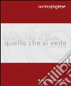 Quello che si vede Quello che si vede