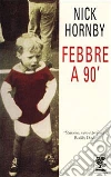 Febbre a 90° libro