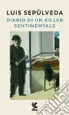 Diario di un killer sentimentale libro
