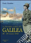 La tragedia alpina del «Galilea». 28-29 marzo 1942 La tragedia alpina del «Galilea». 28-29 marzo 1942