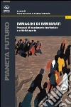 Immigrati di immigrati. Processi di inserimento territoriale e criticità aperte Immigrati di immigrati. Processi di inserimento territoriale e criticità aperte