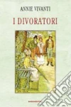I divoratori libro