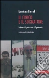 Il cinico e il sognatore. Lettere dal passato e dal presente Il cinico e il sognatore. Lettere dal passato e dal presente