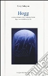 Hogg. Testo inglese a fronte Hogg. Testo inglese a fronte