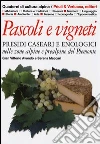 Pascoli e vigneti. Presidi caseari e enologici nelle zone alpine e prealpine del Piemonte Pascoli e vigneti. Presidi caseari e enologici nelle zone alpine e prealpine del Piemonte