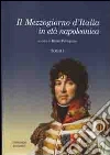 Il Mezzogiorno d'Italia in età napoleonica Il Mezzogiorno d'Italia in età napoleonica