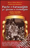 Pasche e caresunijdde pe' giuvene e vicchiarijdde libro